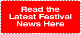  Read the Latest Festival News Here